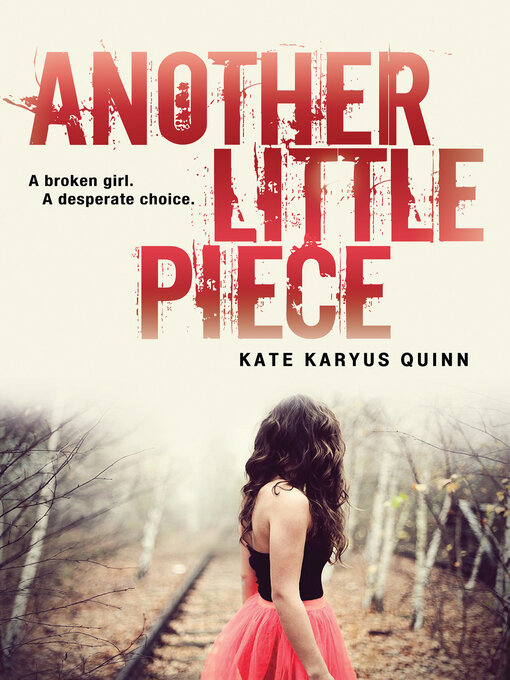 Title details for Another Little Piece by Kate Karyus Quinn - Available